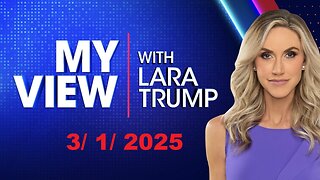 My View with Lara Trump (Full Episode) | March 1, 2025