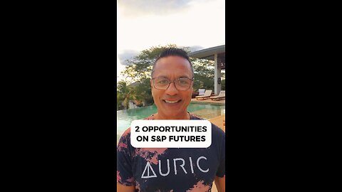 2 Opportunities on S&P Futures