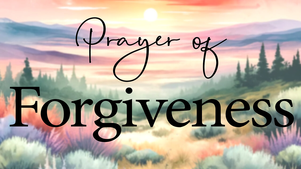 Prayer of Forgiveness