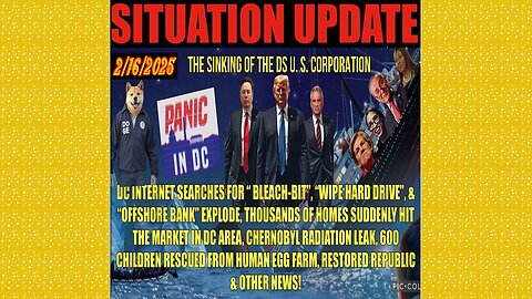 SITUATION UPDATE 2/16/25 - Chernobyl Radiation Leak, Demonrats Fleeing Dc, Us Corp Dissolving