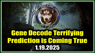 Gene Decode Terrifying Prediction is Coming True (1.19.2025)