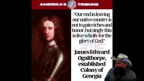 America's Tribune - Founding Fathers Christian Nationalist Series: James Ogalthorpe