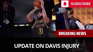 Major Update On Anthony Davis Injury