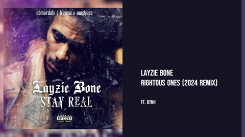 Layzie Bone - Rightous Ones (2024 Remix) Ft BTNH