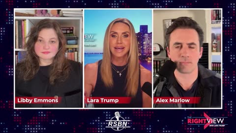 The Right View with Lara Trump, Alex Marlow, Libby Emmons - 2/4/25