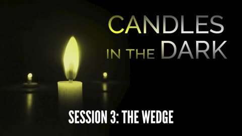 Candles In The Dark - Session 3 - The Wedge [Larken Rose] [Part 3 of 7]