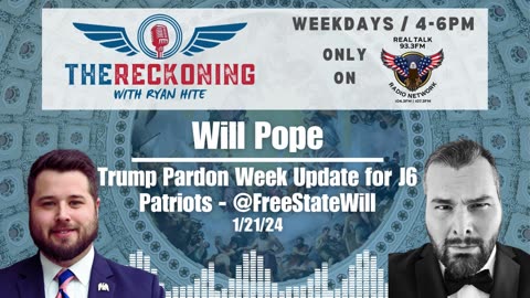 INTERVIEW: Will Pope — Pardons and Justice for J6ers | 01/21/2025 The Reckoning