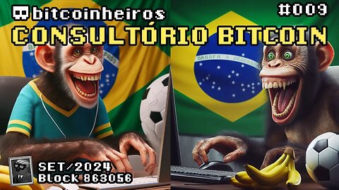 Consultório Bitcoin 009 - Setembro de 2024