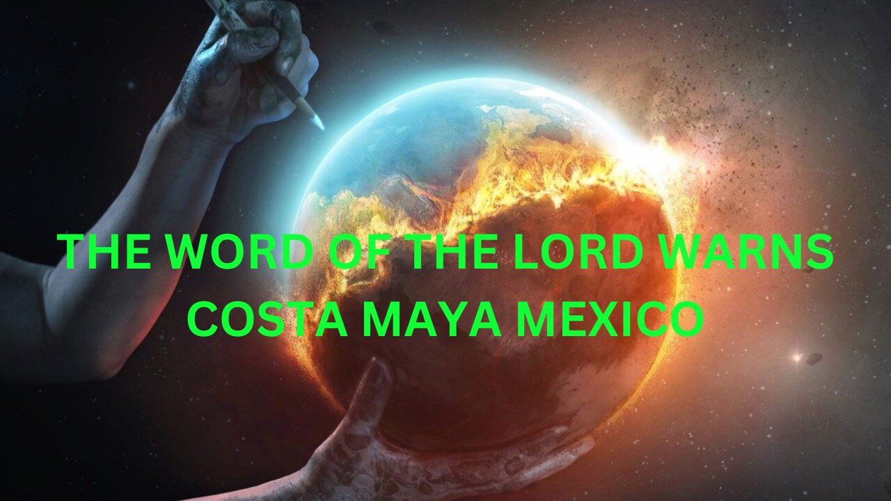 THE WORD OF THE LORD, THE HARVEST HAS COME: STORM COMING MEXICO