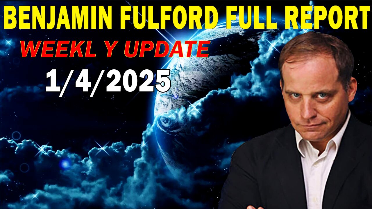 Benjamin Fulford Update Today Update Jan 4, 2025 - Benjamin Fulford Full Report