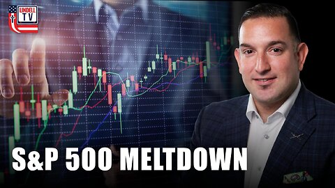 S&P 500 MELT DOWN