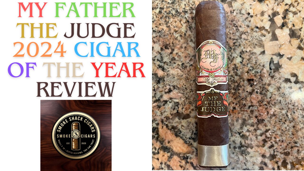 My Father The Judge Cigar Review: Cigar of the Year 2024 by Cigar Aficionado!