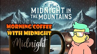 Midnight in the Mountains : Morning Coffee | Introducing Midnights Ghost Cam | Etheral Midnight