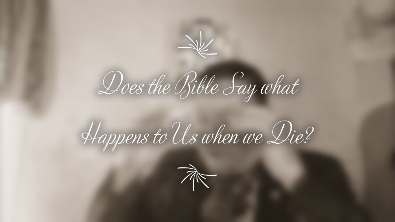 Does the Bible Say What Happens to Us When We Die?