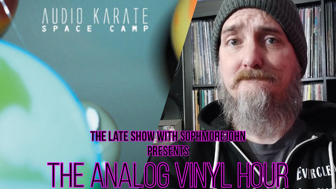 The Analog Vinyl Hour - Audio Karate - Space Camp