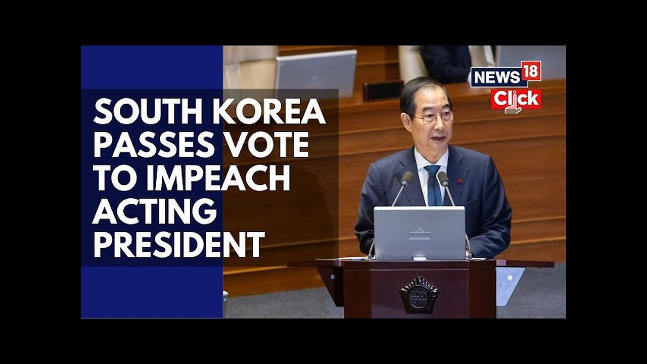 South Korea News Today | South Korea's Acting President Faces Impeachment | News18 | N18G