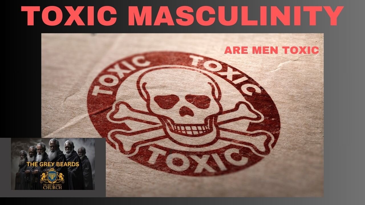 THE GREY BEARDS "TOXIC MASCULINITY PT 2