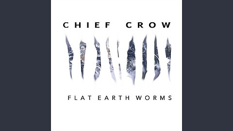 ♫ Chief Crow & The Flat Earthworms: Space is Fake A.F. ♫