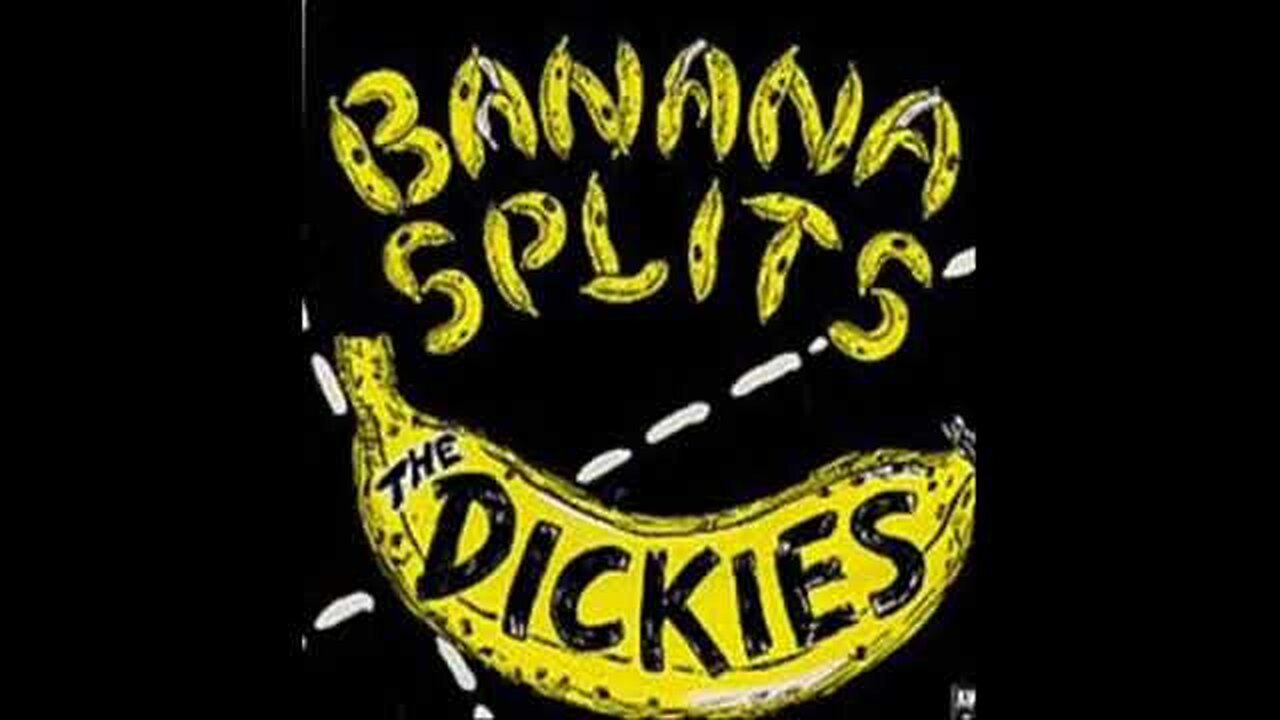 The Dickies - Banana Splits.