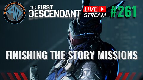 🔴 LIVE | The First Descendant - Finishing up the main story