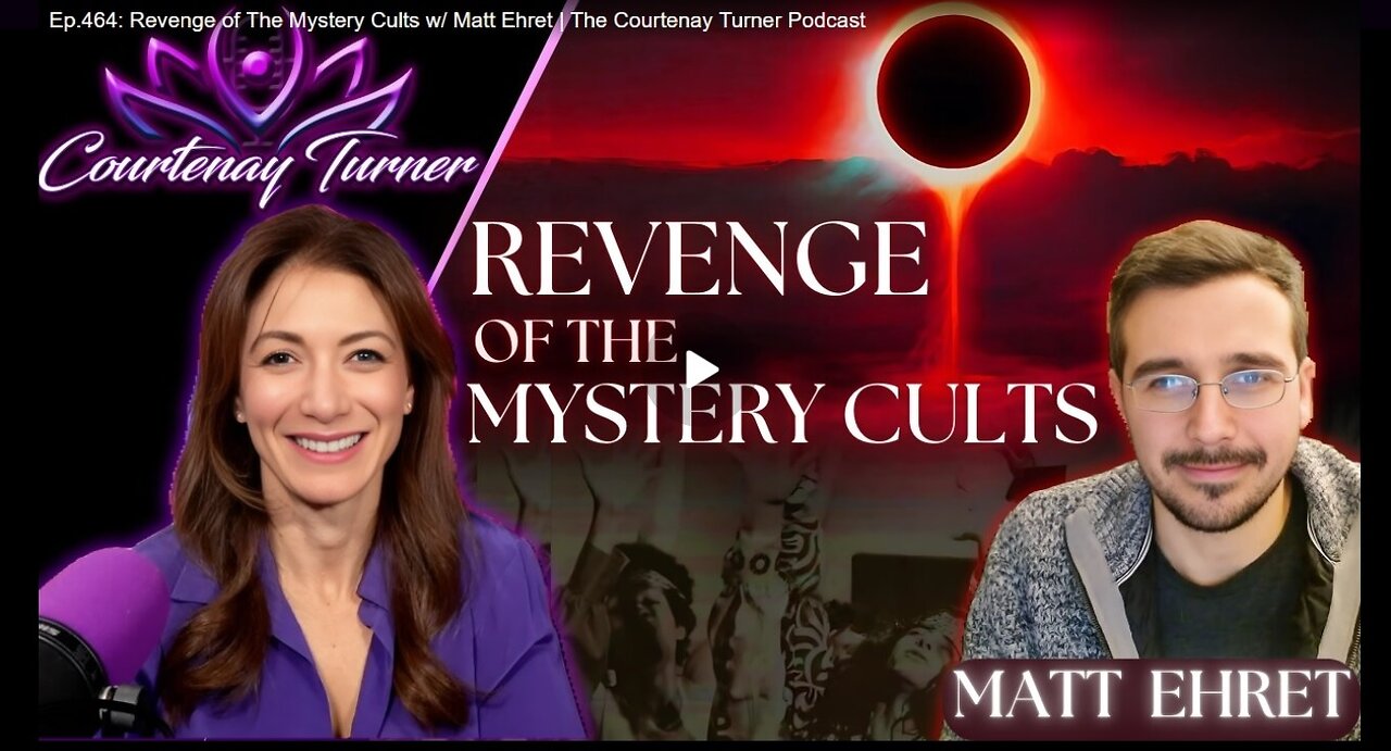 The Courtenay Turner Podcast: Ep.464 | Revenge of The Mystery Cults w/ Matt Ehret