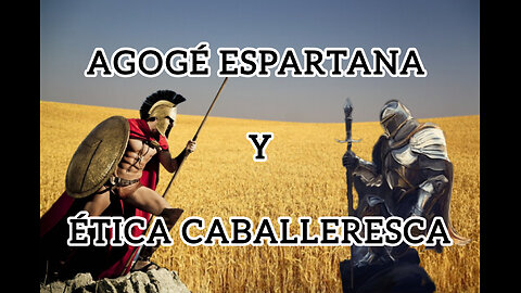 Agogé espartana y ética caballeresca