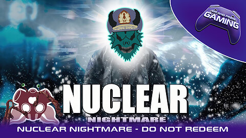 Nuclear Nightmare - Do not Redeem