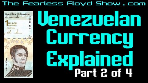 VENEZUELAN CURRENCY EXPLAINED: The Fuerte - 1st Series (2007-16) & 2nd Series (2016-18) Part 2 of 4