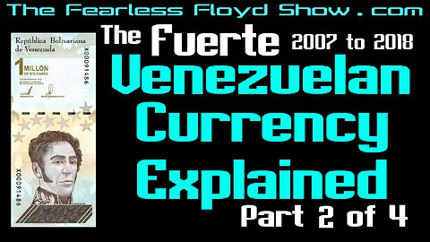 VENEZUELAN CURRENCY EXPLAINED: The Fuerte - 1st Series (2007-16) & 2nd Series (2016-18) Part 2 of 4