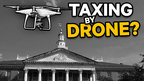 Taxing By Drone | Dumbest Bill in America