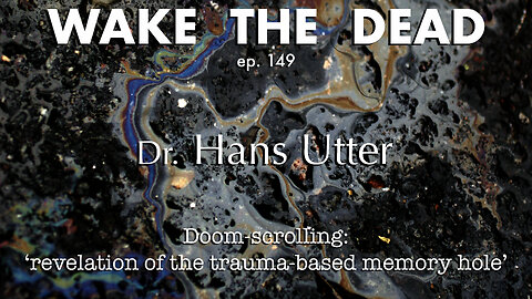 WTD ep.149 Hans Utter 'Doom-Scrolling'