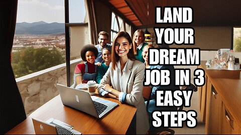 3 TIPS To Land Dream Job