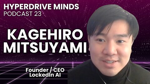 Exploring LockedIn AI Interview Assistant w/ CEO Kagehiro Mitsuyami - Hyperdrive Minds Podcast 23