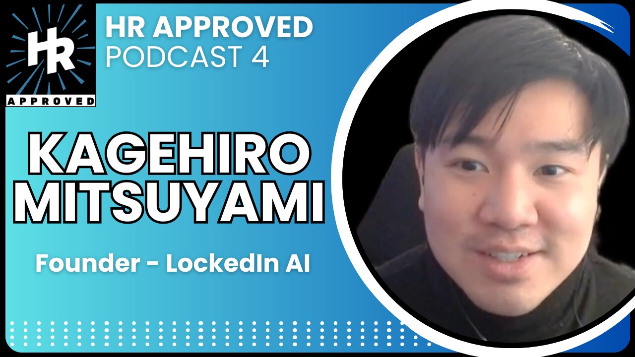 Kagehiro Mitsuyami: LockedIn AI Interview Assistant - Cheating or Fair Play? HR Approved Podcast 4