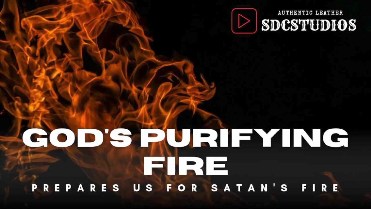 God's purifying fire prepares us for satan's persecuting fire