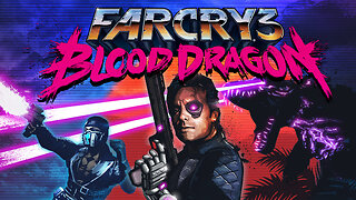 FAR CRY 3 BLOOD DRAGON | NO COMMENTARY | PLAYTHROUGH #2