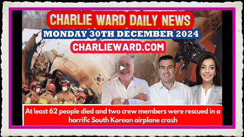 CHARLIE WARD DAILY NEWS WITH PAUL BROOKER MONDAY 30TH DECEMBER 2024