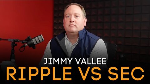 Jimmy Vallee - Ripple vs SEC: Ruling, Penalties & Appeals