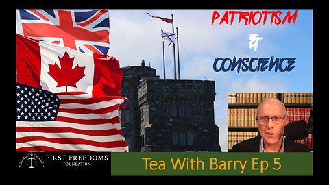 Patriotism & Conscience - Tea With Barry Ep 5