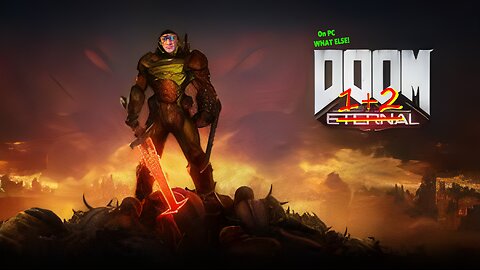 🔴 Live - Doom ONE PLUS TWO THATS 1 + 2 OKE>? OKEE!