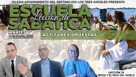 Martes 4 de Marzo Lección de Escuela Sabática - Pr. Orlando Enamorado