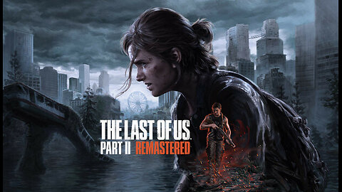 THE LAST OF US PART 2 REMASTERED | NO COMMENTARY | PLAYTHROUGH #9