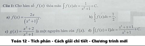 Toán 12: Cho hàm số f(x) thỏa mãn f(x)dx = 1/(x^2+1) + C - Đúng/Sai