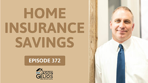 5 Ways To Save On Your Homeowners Insurance | Ep. 372 AskJasonGelios Show