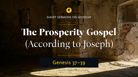 The Prosperity Gospel (According to Joseph)