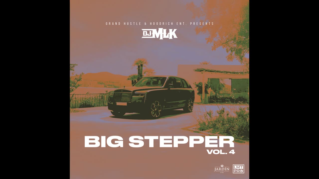 DJ MLK - Big Stepper Vol. 4 Mixtape