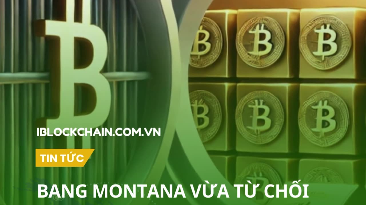 Bang Montana vừa từ chối dự luật dự trữ Bitcoin - iblockchain.com.vn