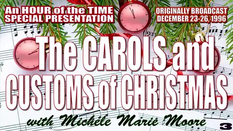 The CAROLS & CUSTOMS of CHRISTMAS #3