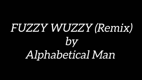 FUZZY WUZZY (Remix)