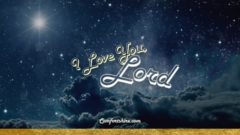 I Love You, Lord (An Original Song by Tony College)